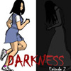 Darkness Episode 2